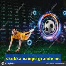 skokka campo grande ms